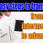 5 easy steps to transition from intermediate to advanced