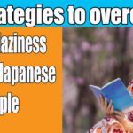 7 Strategies to overcome the laziness of the Japanese people