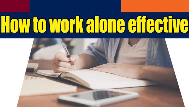 How to work alone effectively