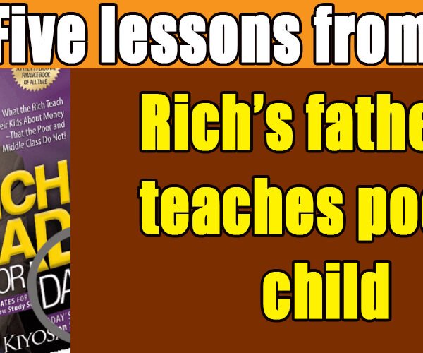 Five lessons from Rich’s father teaches the poor child